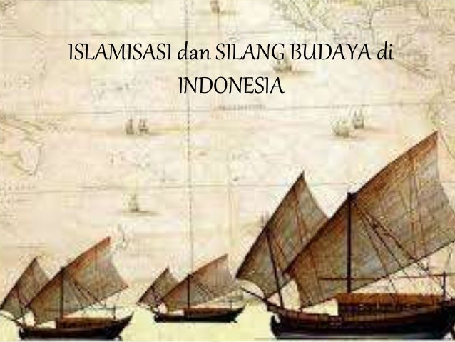 Islamisasi dan Silang Budaya  di Indonesia 