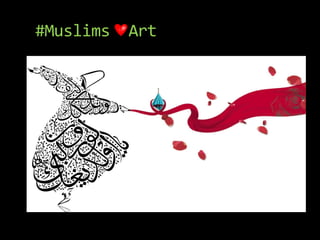 #Muslims Art
 