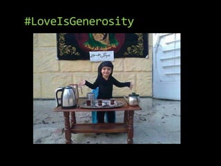 #LoveIsGenerosity
 