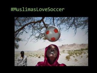 #MuslimasLoveSoccer
 