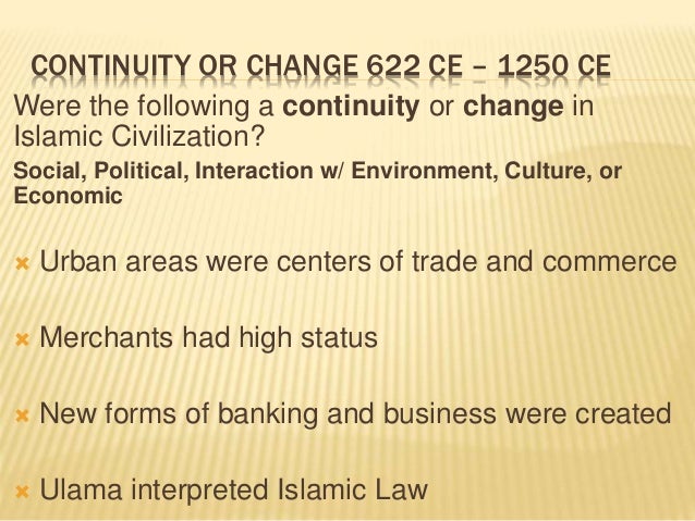 continuity and change spread of islam Islam (/ ˈ ɪ s l ɑː m /) is an islam spread with muslim trade networks and sufi orders activity that extended into sub-saharan africa, central asia and the. continuity and change spread of islam Islam (/ ˈ ɪ s l ɑː m /) is an islam spread with muslim trade networks and sufi orders activity that extended into sub-saharan africa, central asia and the.