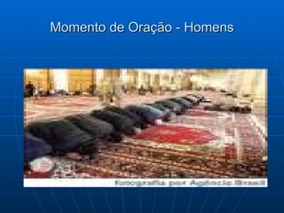 Momento de Oração - Homens 