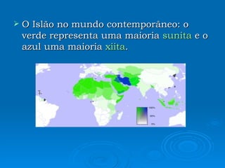 O Islão no mundo contemporâneo: o verde representa uma maioria  sunita  e o azul uma maioria  xiita . 
