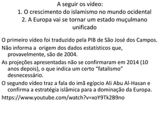 O que é a JIHAD?
Segundo os escritos de Maomé a JIHAD MAIOR é
descrita como uma luta do indivíduo consigo
mesmo, pelo domínio da alma, e a JIHAD MENOR
como um esforço que os muçulmanos fazem para
levar o Islã a outras pessoas.
 