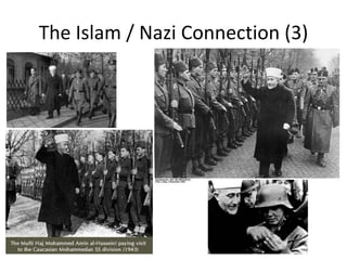 The Islam / Nazi Connection (3)
 