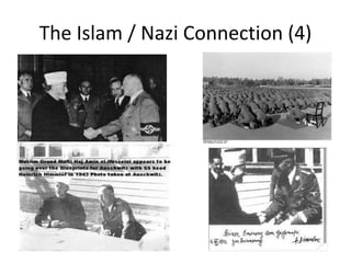 The Islam / Nazi Connection (4)
 