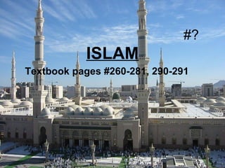 #? ISLAM Textbook pages #260-281, 290-291 