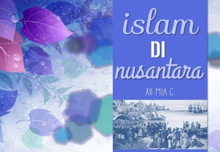 Pendidikan Agama Islam: Islam di Nusantara