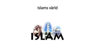 Islams värld
 