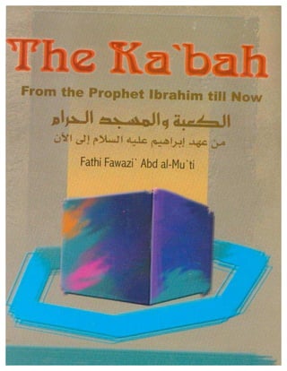 Islam - the Kabaah from the time of prophet Ibrahim till now