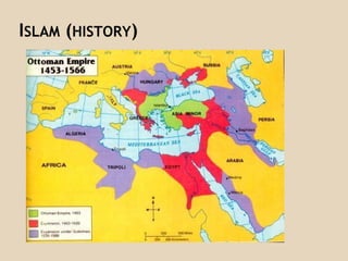 ISLAM (HISTORY)
 