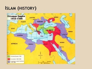 ISLAM (HISTORY)
 