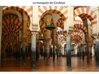 La mosquée de Cordoue
 