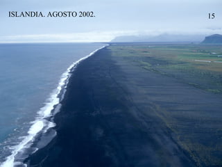 15 ISLANDIA. AGOSTO 2002.  