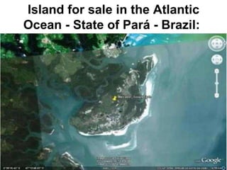 Island for sale in the Atlantic Ocean - State of Pará - Brazil:   