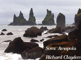 Som: Amapola  Richard Clayderman 