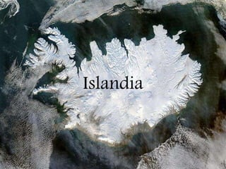 Islandia
 