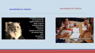 UNA MIRADA AL PASADO UNA MIRADA AL FRENTE
 