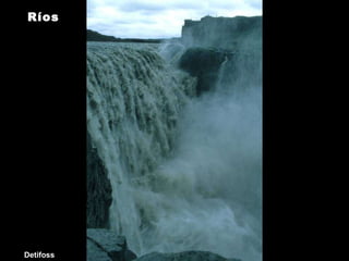Detifoss Ríos 