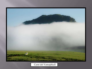     Camí del Vatnajökull