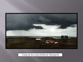       Camp de lava entre Keflavik i Reykjavik
