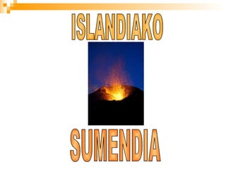 SUMENDIA ISLANDIAKO 