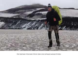 Die nächsten Kilometer führen über eine schwarz-weisse Einöde. 
 