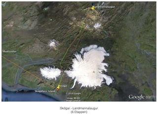 Skógar - Landmannalaugur 
(6 Etappen) 
 