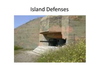 Island Defenses
