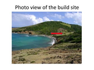 Photo view of the build site