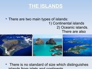 The Main Types of Islands and How They Formed