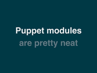 Islands: Puppet at Bulletproof Networks Slide 185