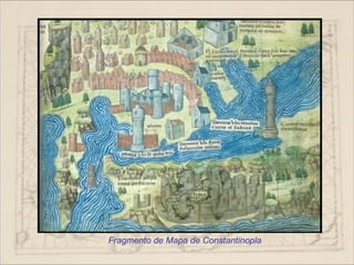 Fragmento de Mapa de Constantinopla
 