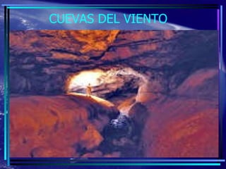 CUEVAS DEL VIENTO 