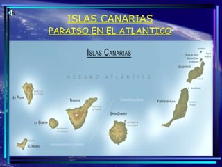 ISLAS CANARIAS PARAISO EN EL ATLANTICO 