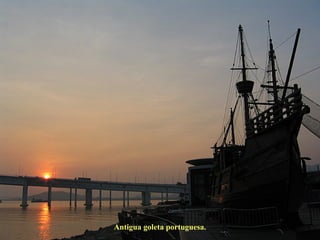 Antigua goleta portuguesa. 
