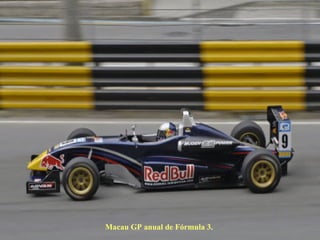 Macau GP anual de Fórmula 3. 