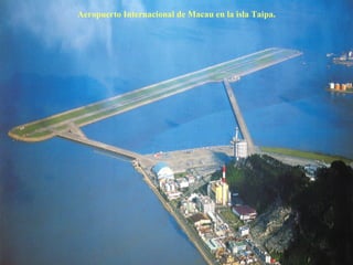 Aeropuerto Internacional de Macau en la isla Taipa. 