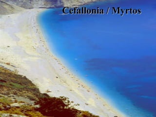 Cefallonia / Myrtos
 