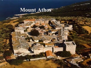 Mount Athos
 