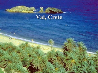 Vai, Crete
 