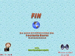 De  la  red Wonserful world Beautiful world www. laboutiquedelpowerpoint. com 