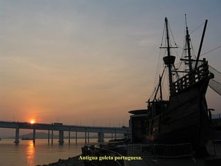 Antigua goleta portuguesa. 