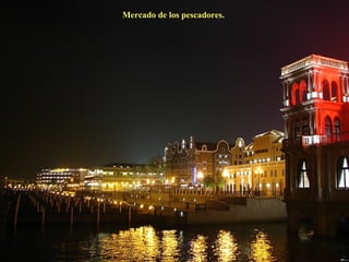 Mercado de los pescadores.  
