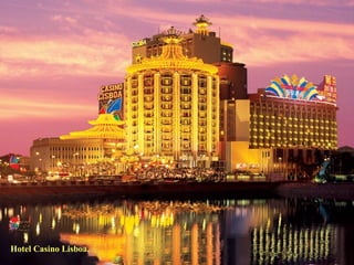 Hotel Casino Lisboa. 
