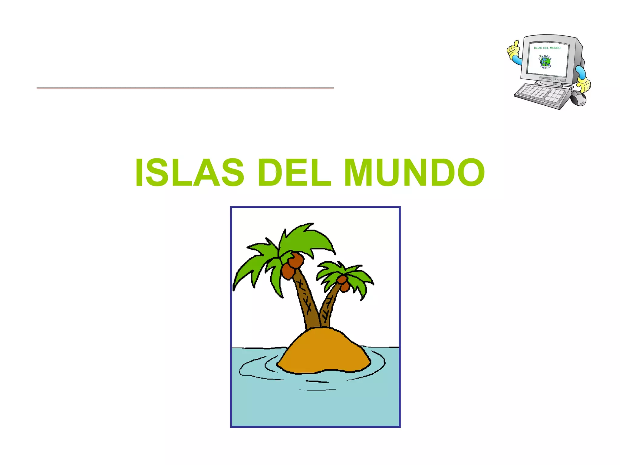 ISLAS DEL MUNDO