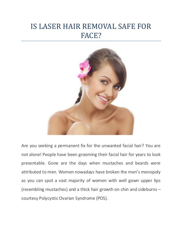 Is Laser Hair Removal Safe for Face