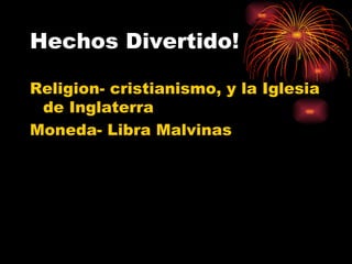Hechos Divertido! Religion- cristianismo, y la Iglesia de Inglaterra  Moneda- Libra Malvinas  