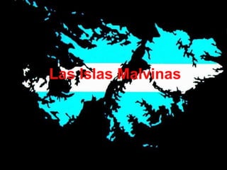 Las Islas Malvinas
 