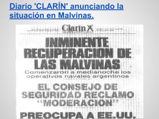 Diario 'CLARÍN' anunciando la
situación en Malvinas.
 